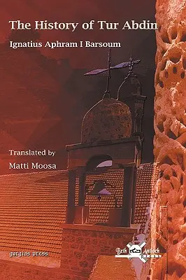 Istoria lui Tur Abdin - The History of Tur Abdin