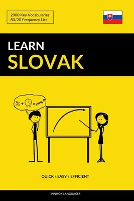 Învață slovacă - rapid / ușor / eficient: 2000 vocabulare cheie - Learn Slovak - Quick / Easy / Efficient: 2000 Key Vocabularies