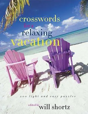 The New York Times Crosswords pentru o vacanță relaxantă: 200 de puzzle-uri ușoare și ușoare - The New York Times Crosswords for a Relaxing Vacation: 200 Light and Easy Puzzles