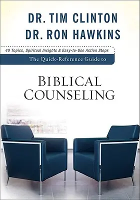 The Quick-Reference Guide to Biblical Counseling: Probleme personale și emoționale - The Quick-Reference Guide to Biblical Counseling: Personal and Emotional Issues