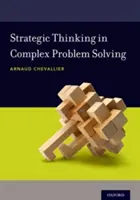 Gândirea strategică în rezolvarea problemelor complexe - Strategic Thinking in Complex Problem Solving