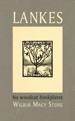 Lankes, plăcuțele sale de carte gravate în lemn - Lankes, His Woodcut Bookplates