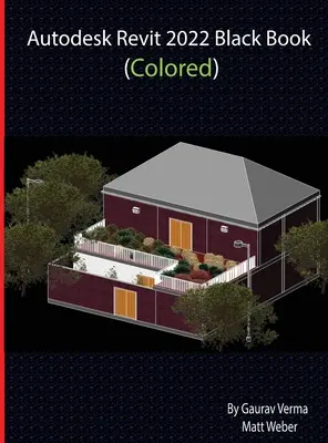 Autodesk Revit 2022 Carte neagră (colorată) - Autodesk Revit 2022 Black Book (Colored)