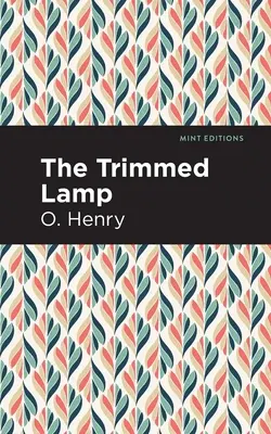 The Trimmed Lamp și alte povești ale celor patru milioane - The Trimmed Lamp and Other Stories of the Four Million