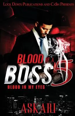 Blood of a Boss 5: Sânge în ochii mei - Blood of a Boss 5: Blood in my Eyes