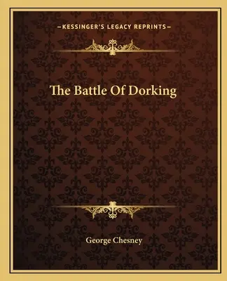 Bătălia de la Dorking - The Battle of Dorking