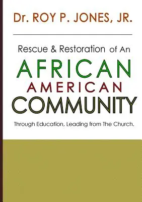 Salvarea și restaurarea unei comunități afro-americane - Rescue and Restoration of an African-American Community