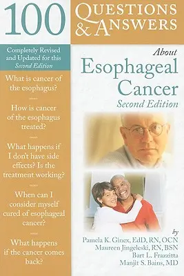 100 de întrebări și răspunsuri despre cancerul esofagian - 100 Questions & Answers about Esophageal Cancer