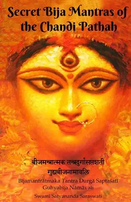 Mantrele bija secrete ale Chandi Pathah: Bijamantratmaka Tantra Durga Saptasati Guyabija Namavali - Secret Bija Mantras of the Chandi Pathah: Bijamantratmaka Tantra Durga Saptasati Guyabija Namavali