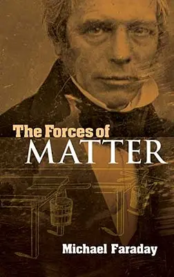Forțele materiei - The Forces of Matter
