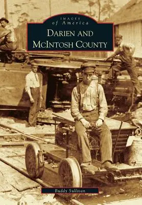 Darien și comitatul McIntosh - Darien and McIntosh County