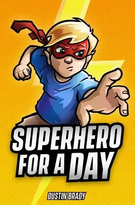Super-erou pentru o zi - Superhero for a Day