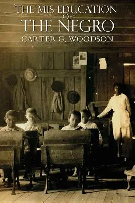 Educația greșită a negrilor - The Miseducation of the Negro
