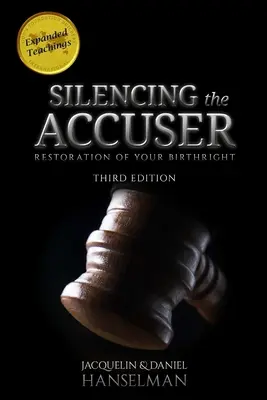 Reducerea la tăcere a acuzatorului: Restaurarea dreptului tău din naștere - Silencing the Accuser: Restoration of Your Birthright