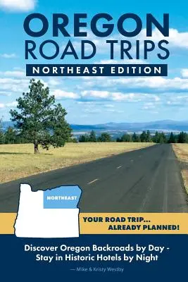 Oregon Road Trips - Ediția de nord-est - Oregon Road Trips - Northeast Edition