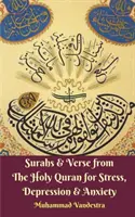Surahs și versete din Sfântul Coran pentru stres, depresie și anxietate - Surahs & Verse from The Holy Quran for Stress, Depression & Anxiety