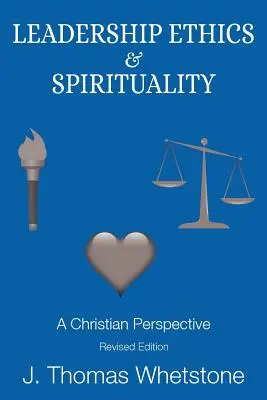 Leadership Ethics & Spirituality: O perspectivă creștină - Leadership Ethics & Spirituality: A Christian Perspective