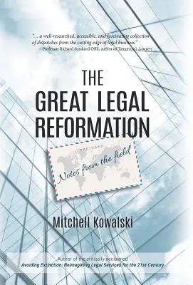 Marea reformă juridică: Note de pe teren - The Great Legal Reformation: Notes from the Field