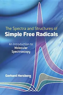 Spectre și structuri ale radicalilor liberi simpli - Spectra and Structures of Simple Free Radicals