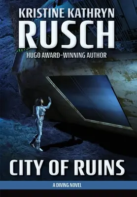 City of Ruins: Un roman despre scufundări - City of Ruins: A Diving Novel