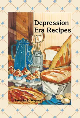 Rețete din Epoca Depresiunii - Depression Era Recipes