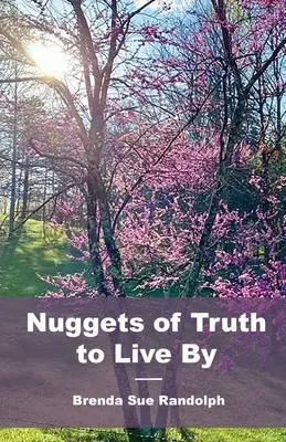 Pepite de adevăr pentru a trăi - Nuggets of Truth to Live By