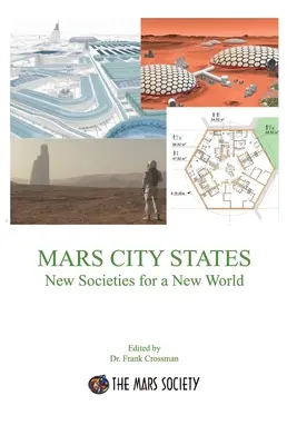 MARS CITY STATES Societăți noi pentru o lume nouă - MARS CITY STATES New Societies for a New World