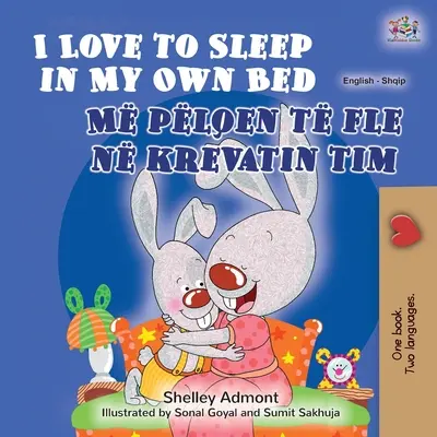 I Love to Sleep in My Own Bed (Carte bilingvă engleză-albaneză pentru copii) - I Love to Sleep in My Own Bed (English Albanian Bilingual Book for Kids)