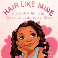 Hair Like Mine Carte de colorat și activități - Hair Like Mine Coloring and Activity Book