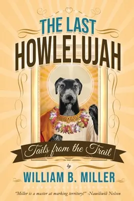 Ultimul Howlelujah: Cozi de pe traseu - The Last Howlelujah: Tails from the Trail