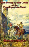 Povestea Graalului și a morții lui Arthur - The Story of the Grail and the Passing of Arthur