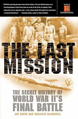 The Last Mission: Istoria secretă a ultimei bătălii din al Doilea Război Mondial - The Last Mission: The Secret History of World War II's Final Battle