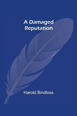 O reputație afectată - A Damaged Reputation