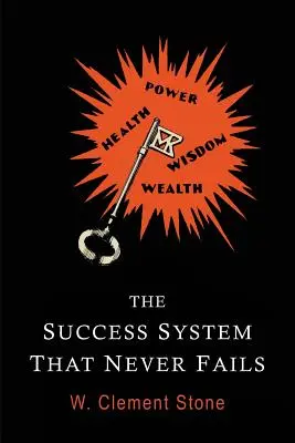 Sistemul de succes care nu dă greș niciodată - The Success System That Never Fails