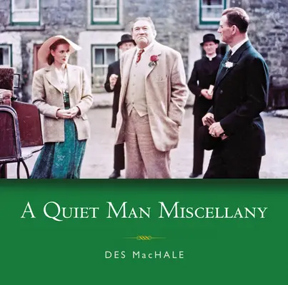 Un om liniștit (A Quiet Man Miscellany) - A Quiet Man Miscellany
