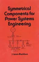 Componente simetrice pentru ingineria sistemelor de putere - Symmetrical Components for Power Systems Engineering