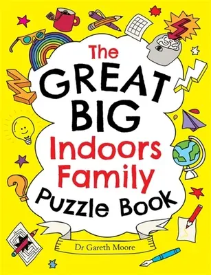 Marea carte de puzzle de familie pentru interior - The Great Big Indoors Family Puzzle Book