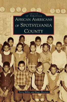 Afro-americani din comitatul Spotsylvania - African Americans of Spotsylvania County
