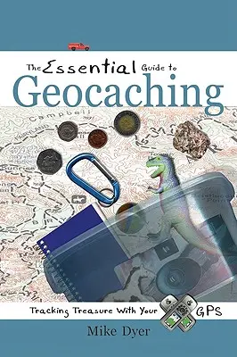 Ghidul esențial pentru Geocaching: Urmărirea comorilor cu GPS-ul tău - The Essential Guide to Geocaching: Tracking Treasure with Your GPS