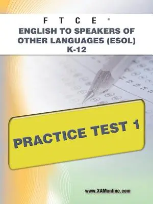 FTCE English to Speakers of Other Languages (Esol) K-12 Test de practică 1 - FTCE English to Speakers of Other Languages (Esol) K-12 Practice Test 1