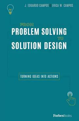 De la rezolvarea problemelor la proiectarea soluțiilor: Transformarea ideilor în acțiuni - From Problem Solving to Solution Design: Turning Ideas Into Actions
