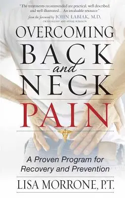 Învingerea durerilor de spate și gât: Un program dovedit de recuperare și prevenire - Overcoming Back and Neck Pain: A Proven Program for Recovery and Prevention