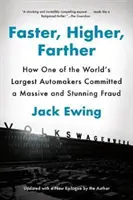 Faster, Higher, Farther: Cum unul dintre cei mai mari producători de automobile din lume a comis o fraudă masivă și uluitoare - Faster, Higher, Farther: How One of the World's Largest Automakers Committed a Massive and Stunning Fraud