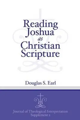 Citirea lui Iosua ca Scriptură creștină - Reading Joshua as Christian Scripture