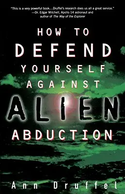 Cum să vă apărați împotriva răpirii de către extratereștri - How to Defend Yourself Against Alien Abduction