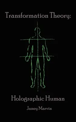 Teoria holografică a transformării umane - Holographic Human Transformation Theory