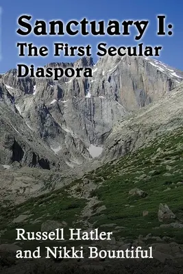 Sanctuarul I: Prima diasporă seculară - Sanctuary I: The First Secular Diaspora