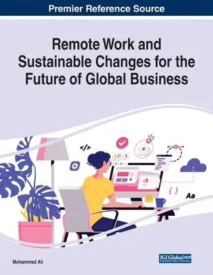 Munca la distanță și schimbările durabile pentru viitorul afacerilor globale - Remote Work and Sustainable Changes for the Future of Global Business