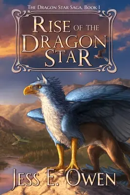 Rise of the Dragon Star: Cartea I din Saga Dragon Star - Rise of the Dragon Star: Book I of the Dragon Star Saga