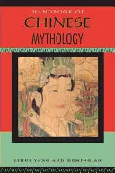 Manual de mitologie chineză - Handbook of Chinese Mythology